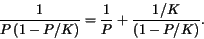 \begin{displaymath}
\frac1{P \left( 1-P/K \right)} = \frac{1}{P} + \frac{1/K}{\left( 1-P/K \right)}.
\end{displaymath}